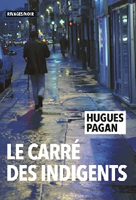 Hugues Pagan Le Carre des indigents